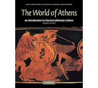 The World of Athens : An Introduction to Classical Athenian Culture