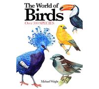 The World of Birds: Over 300 Species (Mini Encyclopedia) (Mini Expert Guides)