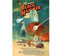 The World of Black Hammer Library Edition Volume 3 – Dark Horse Comics