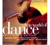 The World of Dance - Music With a Passion (Classic FM - All Time Great Music Collection)