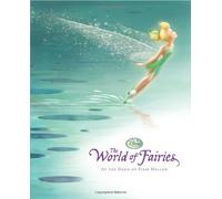 The World of Fairies: At the Dawn of Pixie Hollow