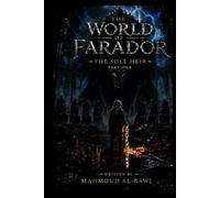The World of Farador: The Sole Heir