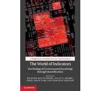 The World of Indicators – The Making of Governmental Knowledge through Quantification