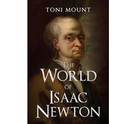 The World of Isaac Newton