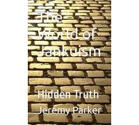 The World of Jankuism: Hidden Truth