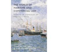 The World of Maritime and Commercial Law: Essays in Honour of Francis Rose
