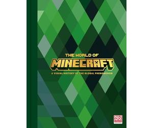 The World of Minecraft: A comprehensive and exclusive behind-the-scenes account of Minecraft’s history featuring previously unseen artwork - the perfect gift for fans and gamers!