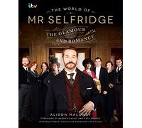 The World of Mr Selfridge: The official companion to the hit ITV series