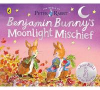 The World of Peter Rabbit: Benjamin Bunny’s Moonlight Mischief (Peter Rabbit Lift-the-Flap Tales)