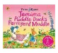 The World of Peter Rabbit: Jemima Puddle-Duck’s Farmyard Muddle