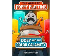 THE WORLD OF POPPY PLAYTIME: Doey and the Color Calamity