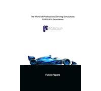 The World of Professional Driving Simulators: FGROUP’s Excellence