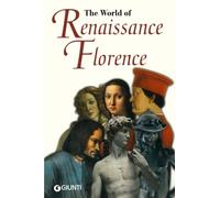 The World of Renaissance Florence