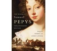 THE WORLD OF SAMUEL PEPYS: A Pepys Anthology