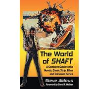 The World of Shaft: A Complete Guide to the Novels, Comic Strip, Films and Television Series