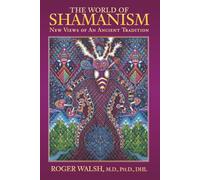 The World of Shamanism: New Views of an Ancient Tradition