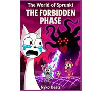 The World of Sprunki Vol 4: The FORBIDDEN PHASE