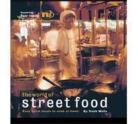 The World of Street Food: Easy Quick Meals to Cook at Home