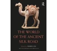 The World of the Ancient Silk Road