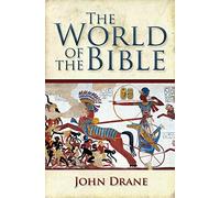 The World of the Bible: Understanding The World's Greatest Bestseller