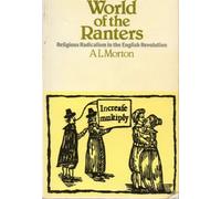 The World of the Ranters: Religious Radicalism in the English Revolution