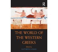 The World of the Western Greeks (Routledge Worlds)