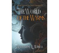 The World of the Wyrms (The Djed Chronicles)
