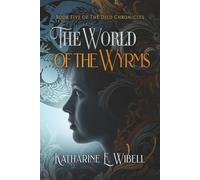 The World of the Wyrms (The Djed Chronicles)