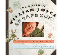 The World of William Joyce Scrapbook