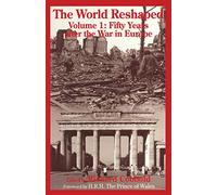 The World Reshaped: Volume 1: Fifty Years after the War in Europe
