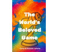 The World’s Beloved Game