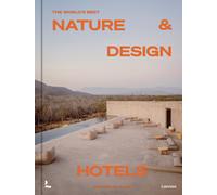 The World’s Best Nature & Design Hotels