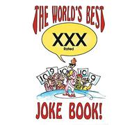 THE WORLD?S BEST XXX RATED JOKE BOOK