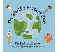 The World’s Bookiest Book: A Funny Read-Aloud Story for Kids and Adults That Encourages Reading and Imagination