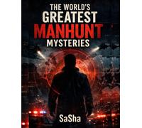 The World’s Greatest Manhunt Mysteries (The World’s Greatest Compendium Series)