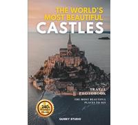 The World’s Most Beautiful Castles: A Stunning Photo Collection of Famous Castles for Seniors with Dementia, Alzheimer’s, and Architecture Lovers