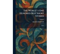 The World`s One Hundred Best Short Stories: Ghost