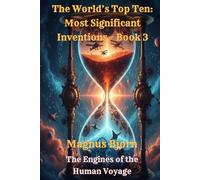 The World’s Top Ten: Most Significant Inventions - Book 3