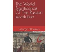 The World Significance Of The Russian Revolution
