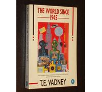 The World Since 1945: A Complete History of Global Change from 1945 to the Present (Pelican S.)