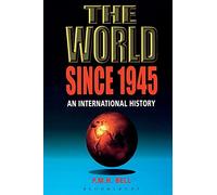 The World Since 1945: An International History (Hodder Arnold Publication)