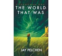 The World That Was