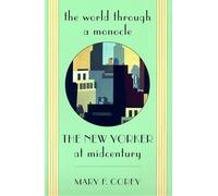 The World Through A Monocle - The New Yorker at Midcentury