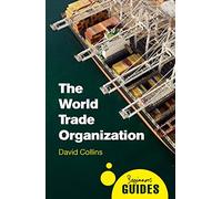 The World Trade Organization: A Beginner's Guide