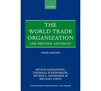 The World Trade Organization: Law, Practice, and Policy (Oxford International Law Library)