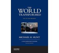 The World Transformed, 1945 to the Present: A Documentary Reader