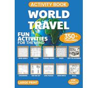 The World Travel Activity Book for Adults: Keep Your Mind Sharp & Relaxed (Relax and Recall Activity Books)