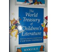 The World Treasury of Children's Literature : Books 1 & 2