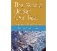 The World Under Our Feet: Separated by Pressure ("What If" Civilization Questions)