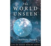 The World Unseen